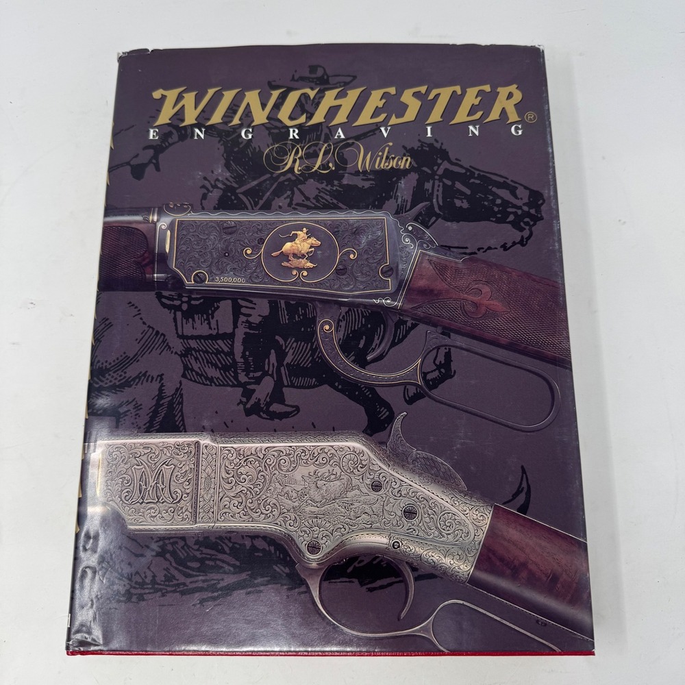 Winchester Engraving‎ R.L. Wilson 2nd Edition Hardcover Book Beinfeld Publishing